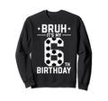 6 Year Old Birthday Soccer Bruh Sweatshirt - Streetwear Style for Adults - T-Shirt, Sweatshirt, Hoodie