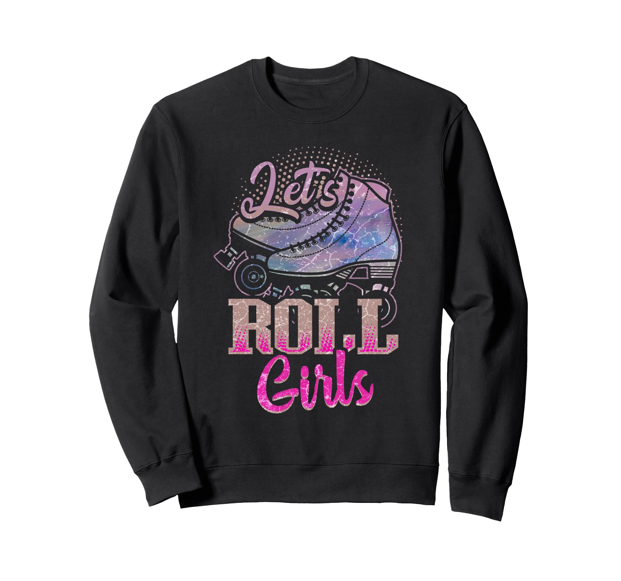 Lets Roll Who Loves Roller Skating Sweatshirt - Streetwear Style Unisex - T-Shirt, Sweatshirt, Hoodie
