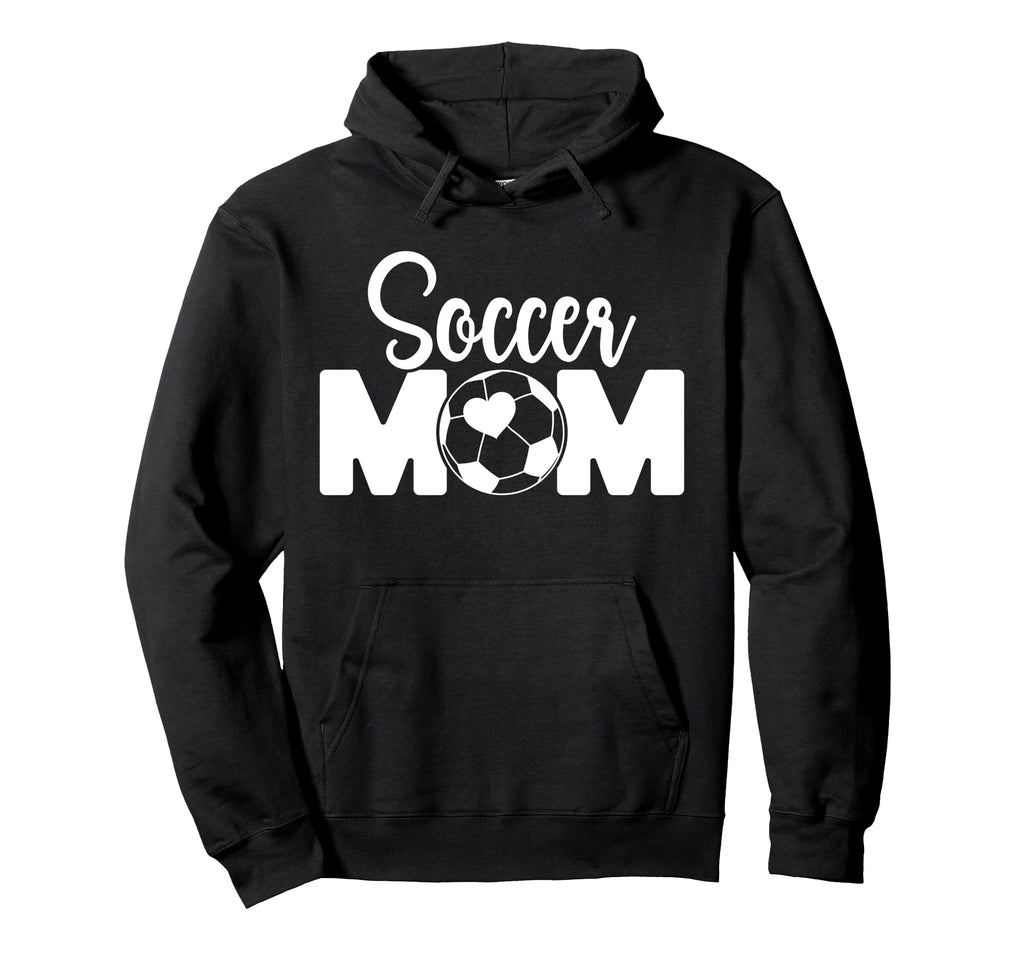 Soccer Mom Soccer Player Mom Soccer Hoodie - Trendy Graphic Men Women - T-Shirt, Sweatshirt, Hoodie
