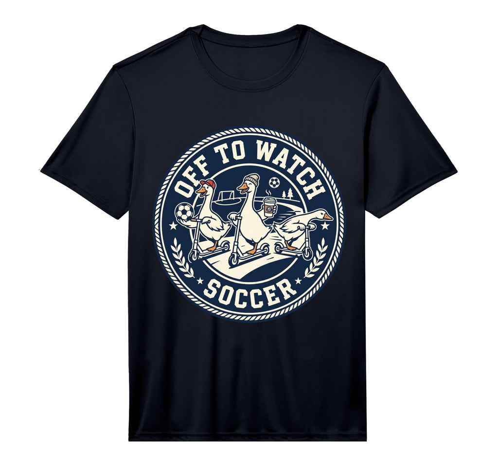 Off To Watch Soccer Silly Goose Funny T-Shirt - Graphic Print for Adults - T-Shirt, Sweatshirt, Hoodie