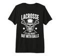 Funny Lacrosse Goalie Lax Goalkeeper T-Shirt - Casual Everyday Wear Unisex - T-Shirt, Sweatshirt, Hoodie