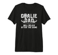Mens Funny Hockey Goalie Dad Ice T-Shirt - Fun Novelty Design Unisex - T-Shirt, Sweatshirt, Hoodie
