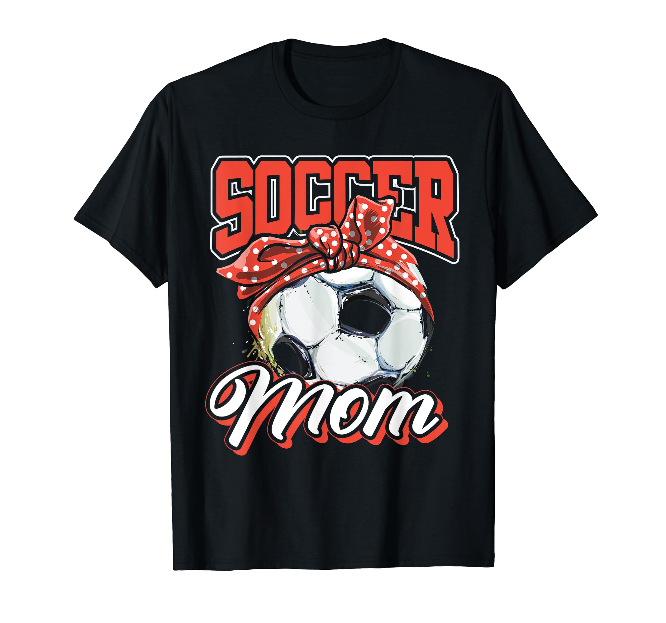 Soccer Mom Mothers Day T-Shirt - Graphic Print for Adults - T-Shirt, Sweatshirt, Hoodie