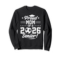 Proud Mom 2026 Senior Soccer Sweatshirt - Casual Everyday Wear Men Women - T-Shirt, Sweatshirt, Hoodie