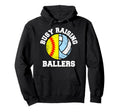 Busy Raising Ballers Funny Softball Hoodie - Aesthetic Graphic Unisex - T-Shirt, Sweatshirt, Hoodie
