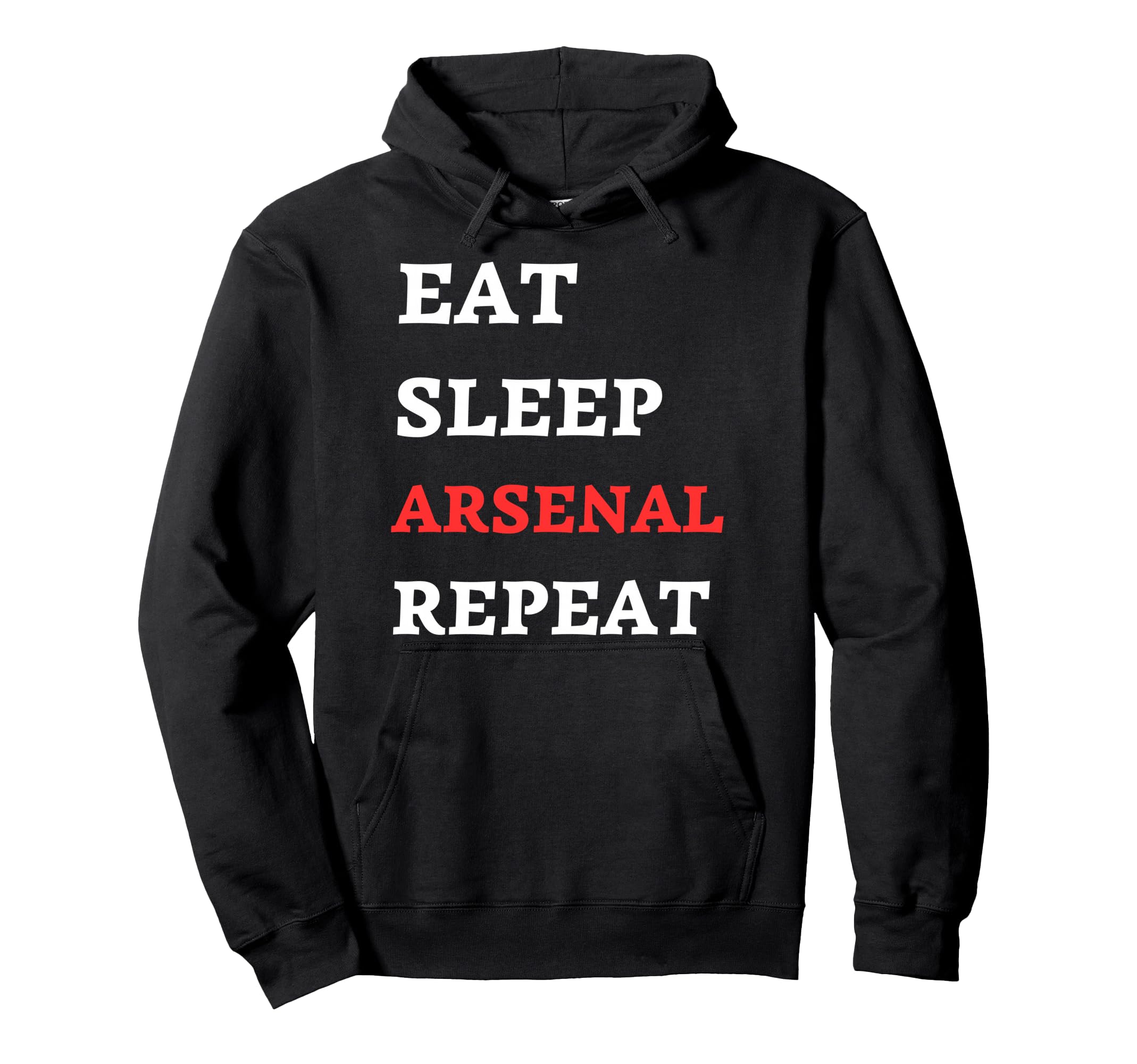 Eat Sleep Arsenal Repeat Hoodie - Novelty Apparel Men Women - T-Shirt, Sweatshirt, Hoodie