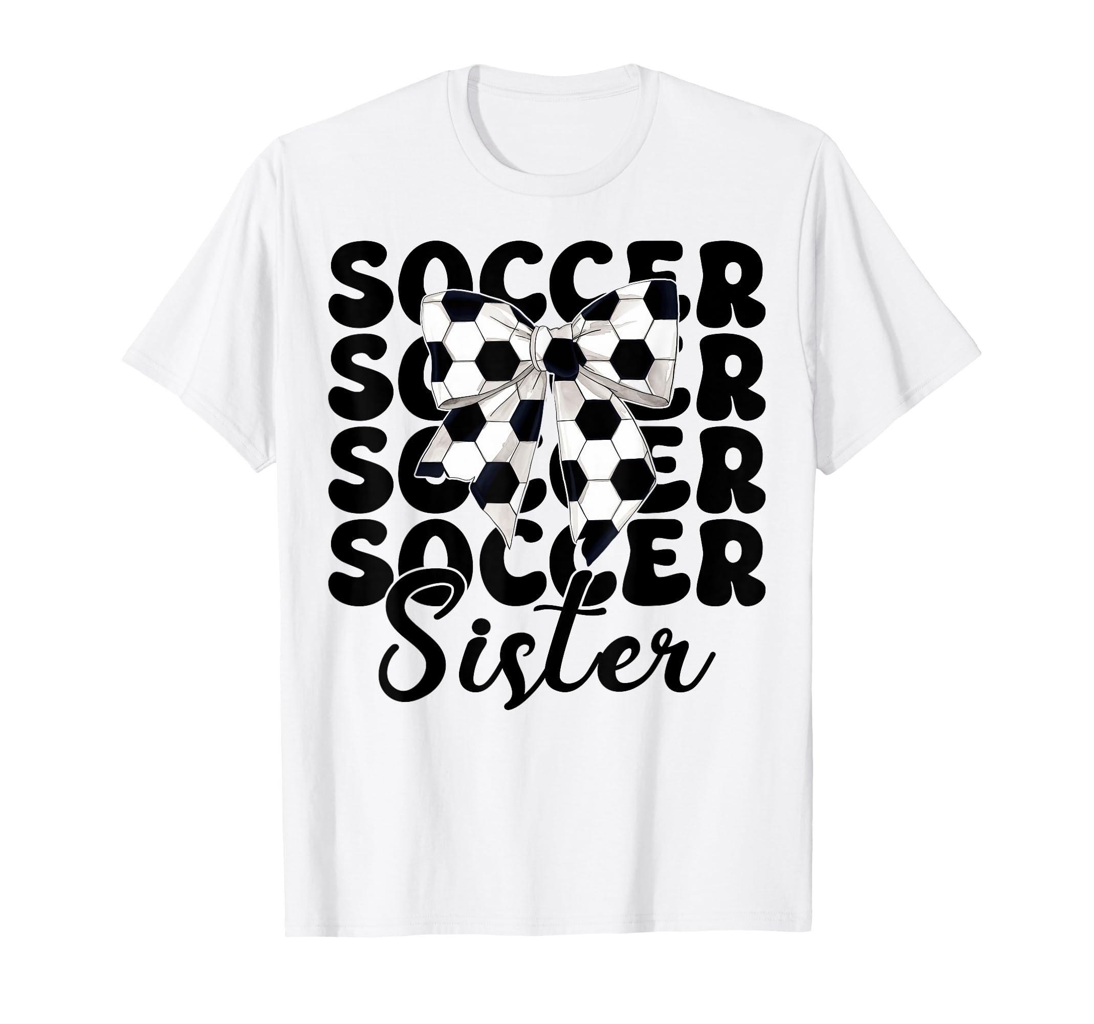 Soccer Sister Soccer Sis Coquette Bow T-Shirt - Streetwear Style for Adults - T-Shirt, Sweatshirt, Hoodie