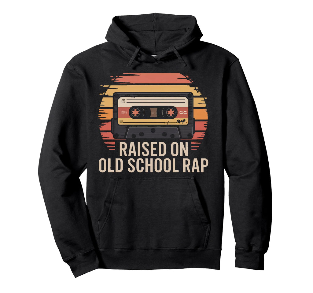 Raised Old School Rap Cassette Hip Hop Hoodie - Graphic Print Men Women - T-Shirt, Sweatshirt, Hoodie