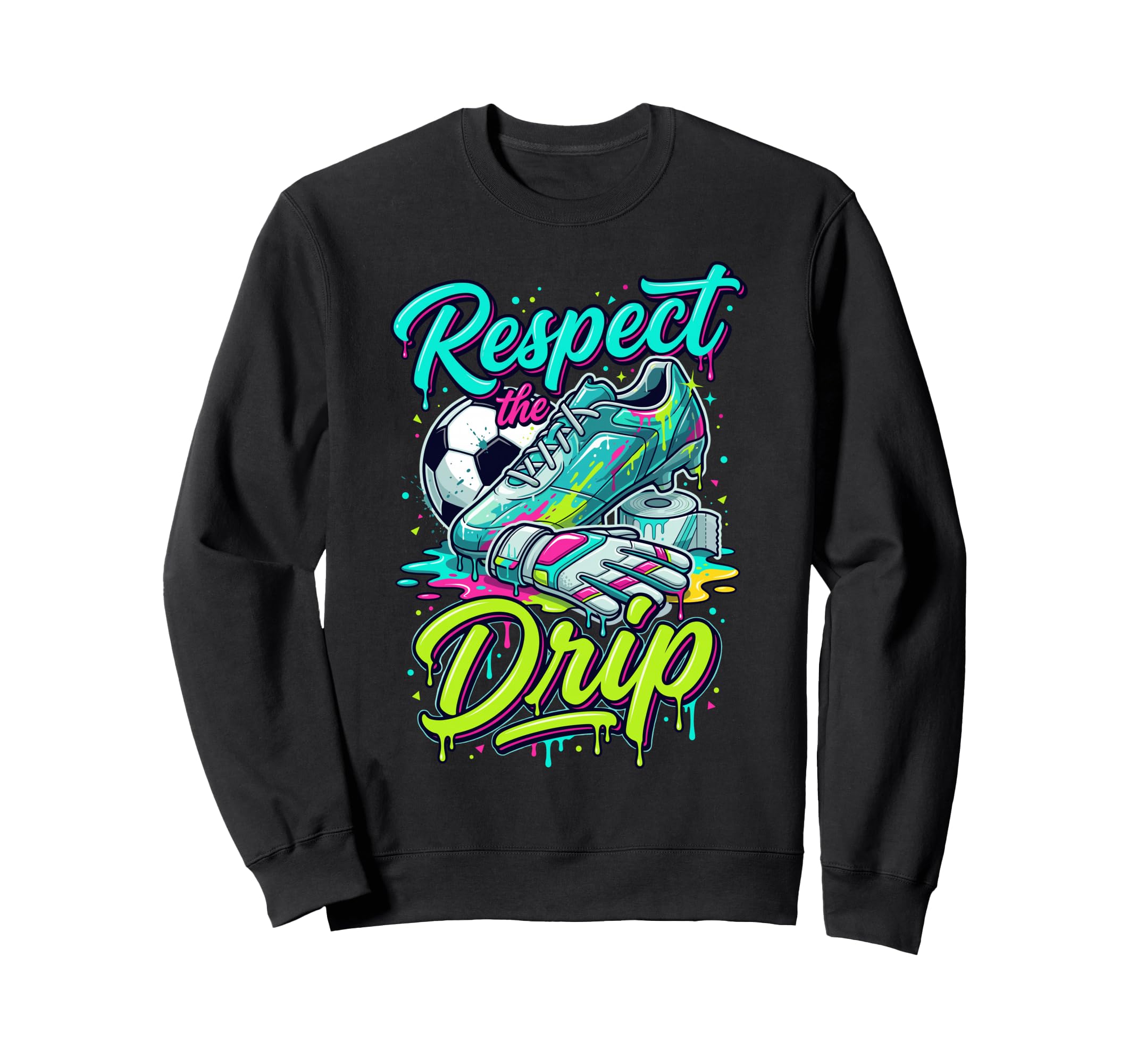 Respect Drip Soccer Drip Ice Sweatshirt - Fun Novelty Design for Adults - T-Shirt, Sweatshirt, Hoodie