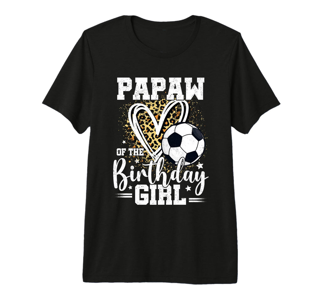Papaw Birthday Soccer Ball Papaw T-Shirt - Minimalist Print Men Women - T-Shirt, Sweatshirt, Hoodie