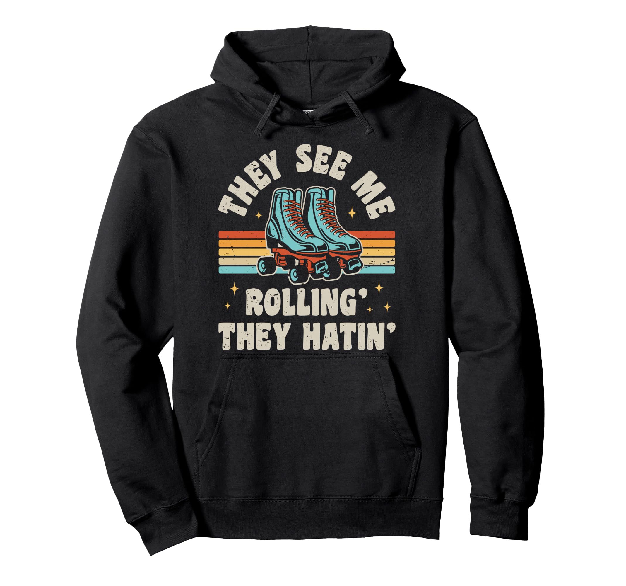 Roller Skating They See Me Rollin Hoodie - Aesthetic Graphic for Adults - T-Shirt, Sweatshirt, Hoodie