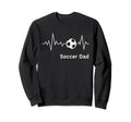 Soccer Father Soccer Dad Heartbeat Sweatshirt - Streetwear Style Unisex - T-Shirt, Sweatshirt, Hoodie
