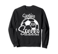 Senior Soccer Grandmother 2024 Class Sweatshirt - Streetwear Style Unisex - T-Shirt, Sweatshirt, Hoodie