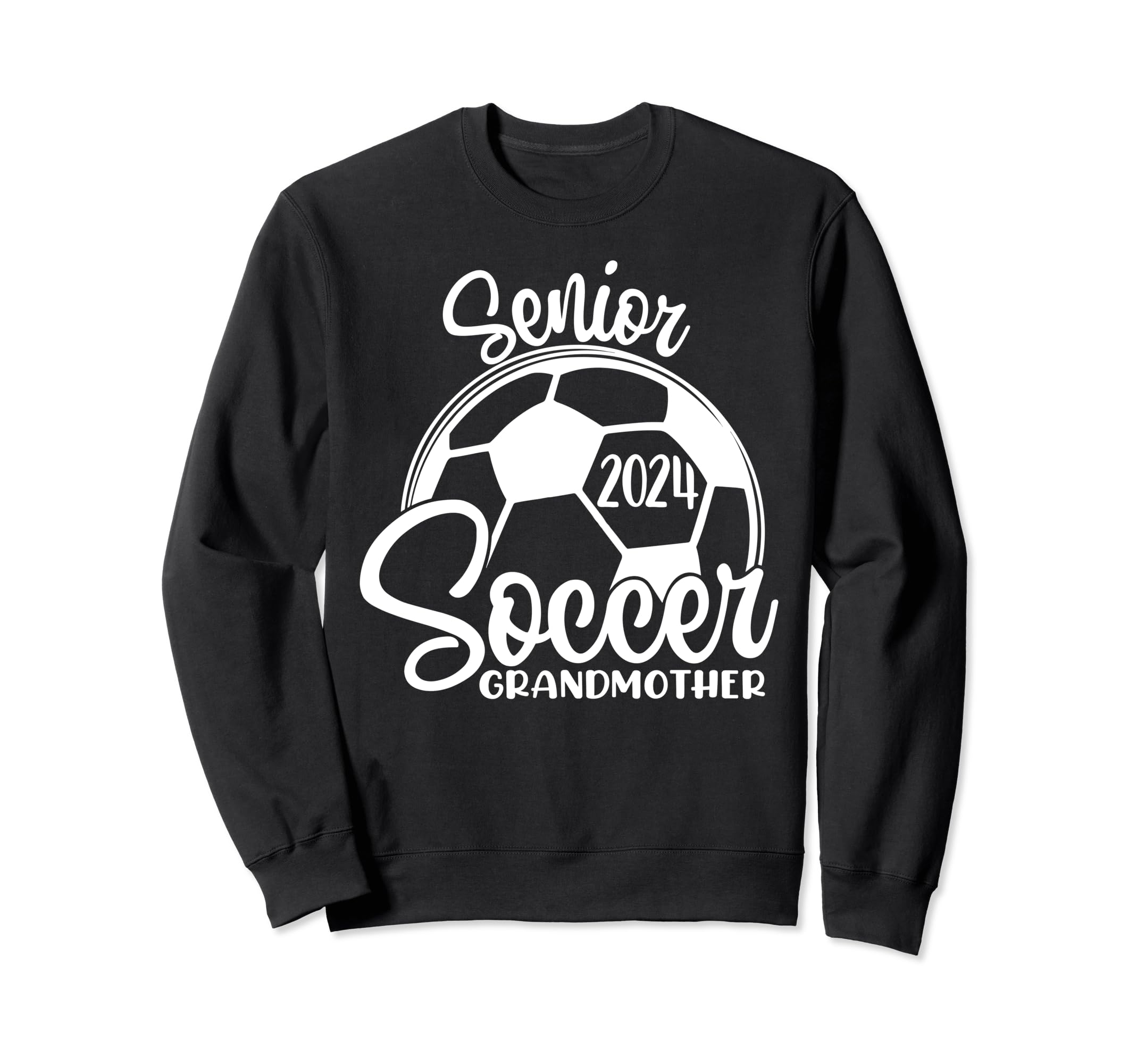 Senior Soccer Grandmother 2024 Class Sweatshirt - Streetwear Style Unisex - T-Shirt, Sweatshirt, Hoodie