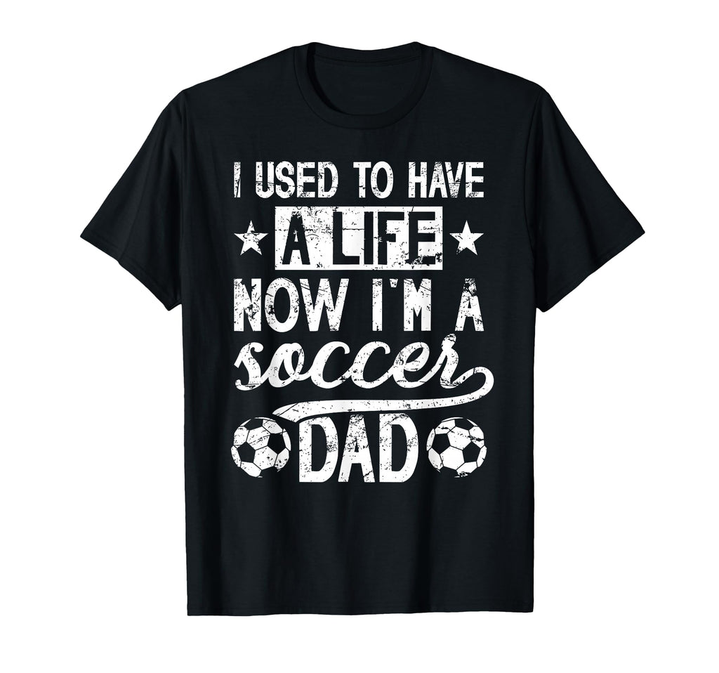 Now Im Soccer Dad Soccer Player Father T-Shirt - Custom Art Print Men Women - T-Shirt, Sweatshirt, Hoodie