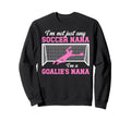 Im Soccer Goalie Nana Soccer Keeper Sweatshirt - Unique Graphic Men Women - T-Shirt, Sweatshirt, Hoodie