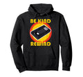 Vhs Vcr Be Kind Rewind 80S Video Tape Hoodie - Custom Art Print Unisex - T-Shirt, Sweatshirt, Hoodie