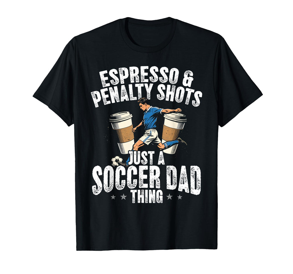 Soccer Dad Thing Coffee Lover T-Shirt - Aesthetic Graphic for Adults - T-Shirt, Sweatshirt, Hoodie