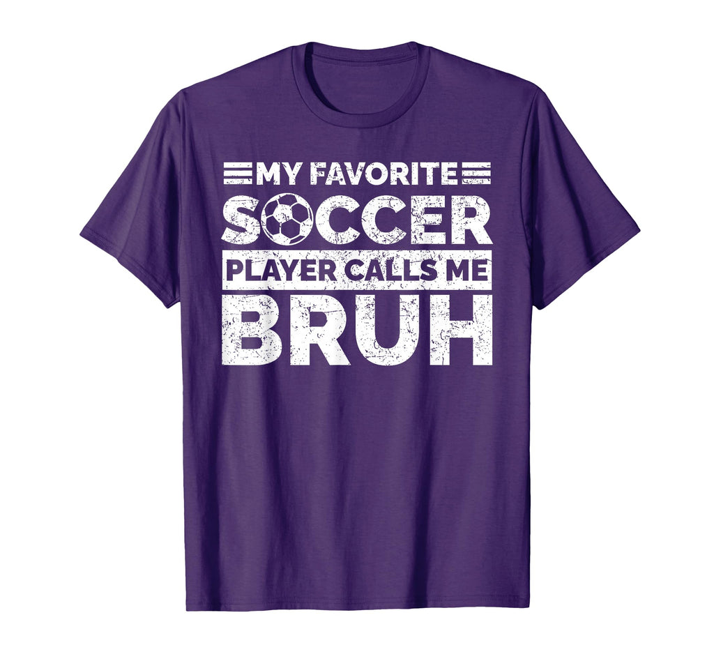 My Favorite Soccer Player Calls Me T-Shirt - Novelty Apparel for Adults - T-Shirt, Sweatshirt, Hoodie