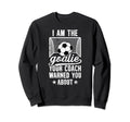 I Am Soccer Goalie Soccer Sweatshirt - Casual Everyday Wear Unisex - T-Shirt, Sweatshirt, Hoodie