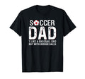Soccer Dad Like Baseball But Bigger T-Shirt - Aesthetic Graphic for Adults - T-Shirt, Sweatshirt, Hoodie