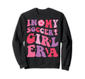 My Soccer Era Groovy Proud Soccer Sweatshirt - Custom Art Print for Adults - T-Shirt, Sweatshirt, Hoodie