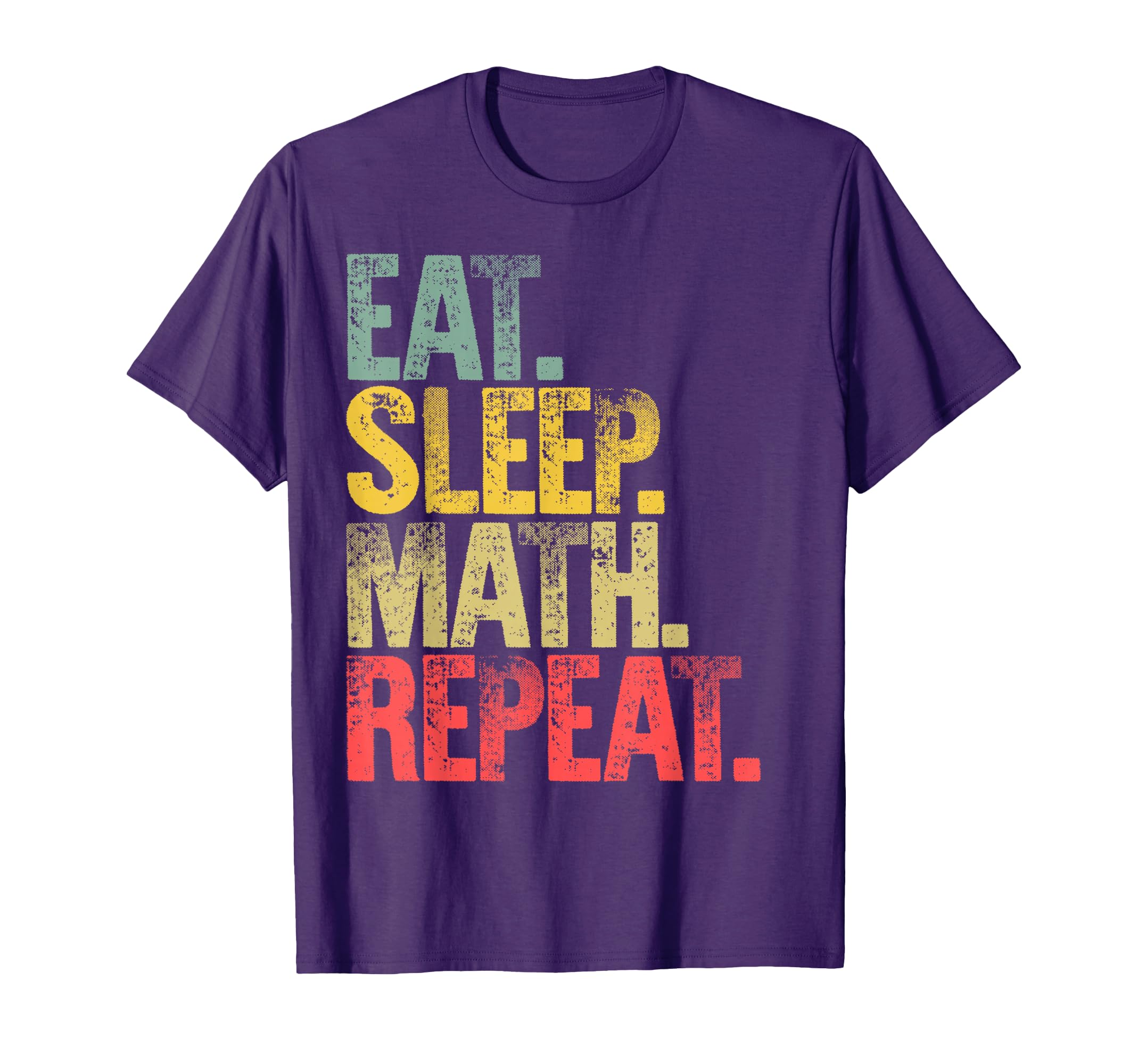 Eat Sleep Repeat Gift Eat Sleep Math T-Shirt - Aesthetic Graphic Unisex - T-Shirt, Sweatshirt, Hoodie