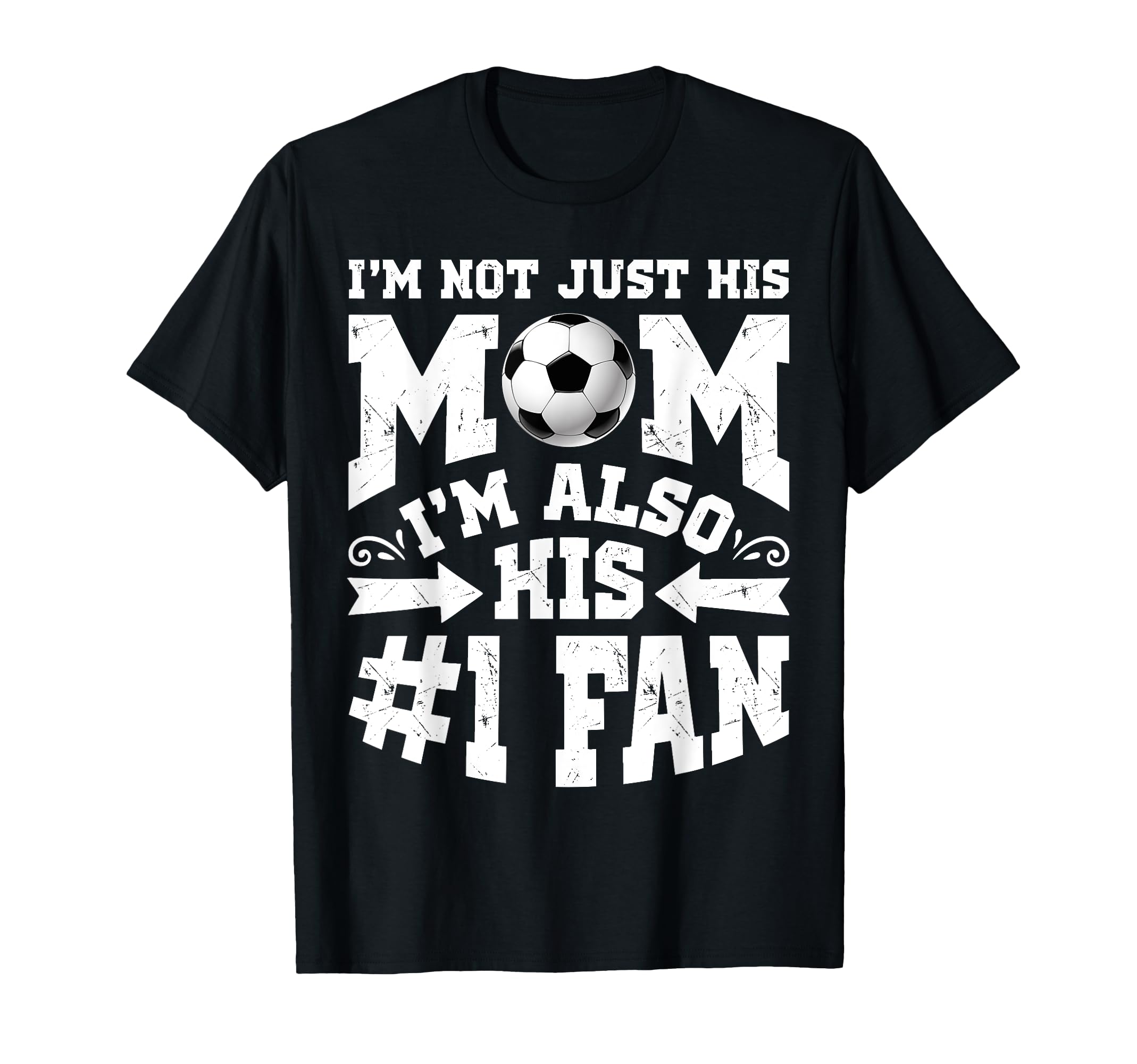 Im Not Just His Mom Number 1 Fan T-Shirt - Casual Everyday Wear Men Women - T-Shirt, Sweatshirt, Hoodie