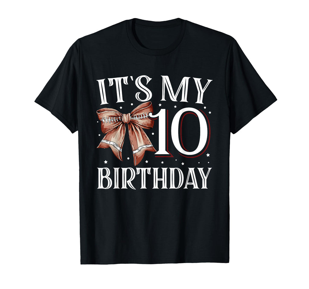 Its My Ten 10Th Birthday Football Bday T-Shirt - Graphic Print Men Women - T-Shirt, Sweatshirt, Hoodie