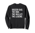 Soccer Dad Funny Ride Wallet Legend Sweatshirt - Unique Graphic for Adults - T-Shirt, Sweatshirt, Hoodie