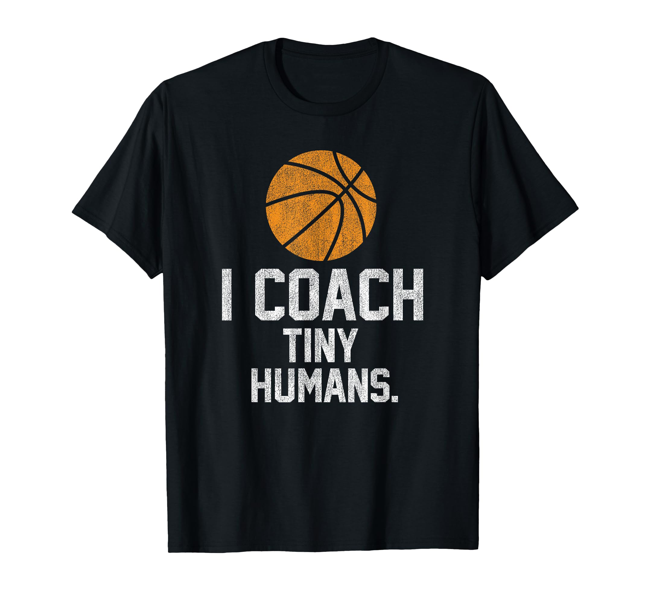 Basketball Coach Tiny Humans Sports Gift T-Shirt - Trendy Graphic Unisex - T-Shirt, Sweatshirt, Hoodie