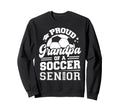 Proud Grandpa Soccer Ball Senior Sweatshirt - Streetwear Style Men Women - T-Shirt, Sweatshirt, Hoodie