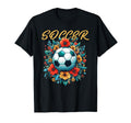 Soccer Ball Floral T-Shirt - Streetwear Style Men Women - T-Shirt, Sweatshirt, Hoodie