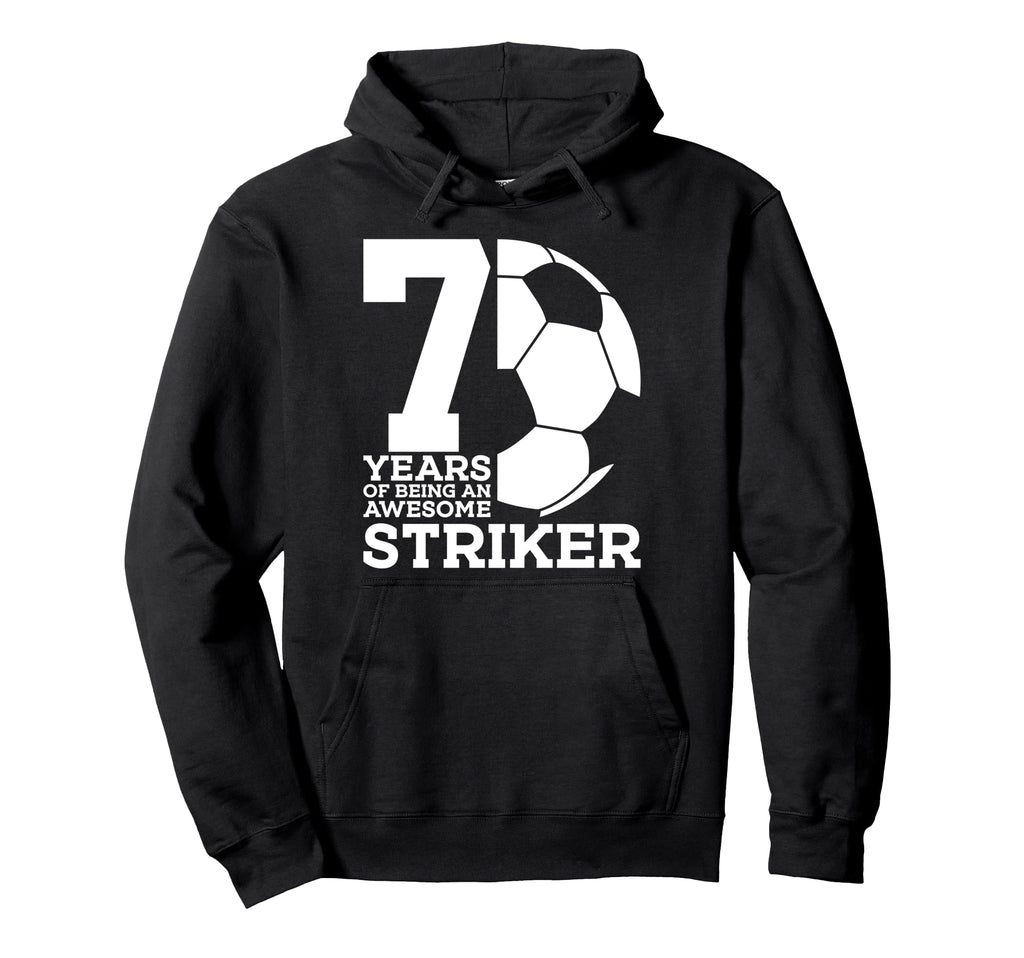 Soccer 7 Years Awesome Soccer Striker Hoodie - Novelty Apparel Men Women - T-Shirt, Sweatshirt, Hoodie