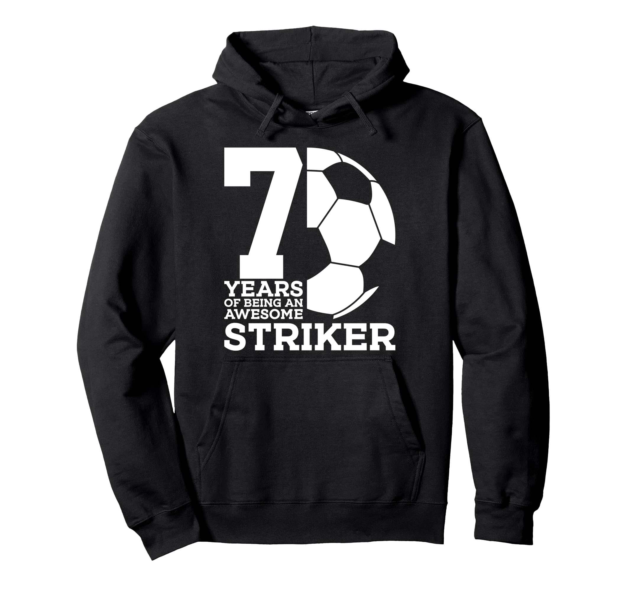Soccer 7 Years Awesome Soccer Striker Hoodie - Novelty Apparel Men Women - T-Shirt, Sweatshirt, Hoodie