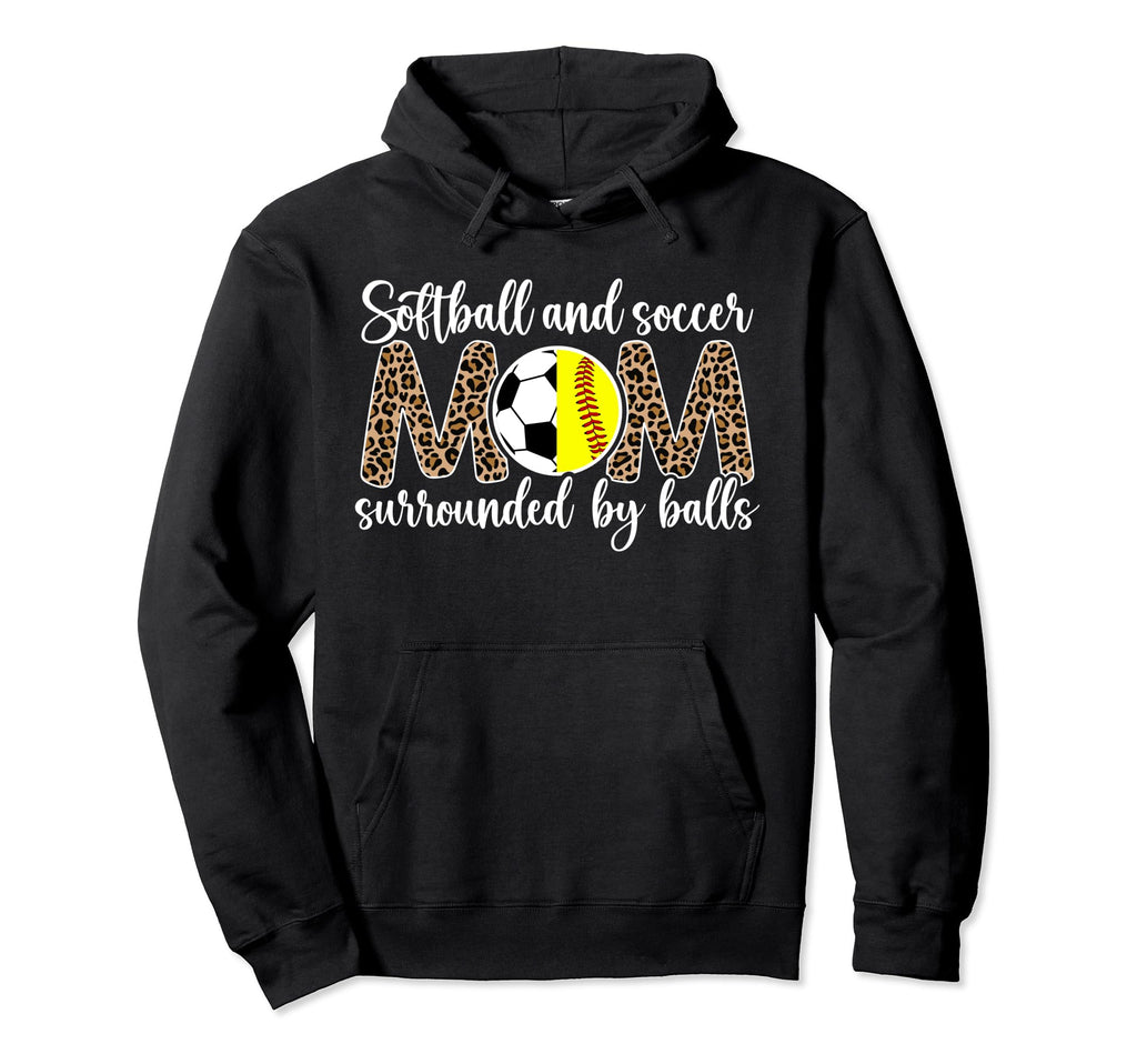 Soccer And Softball Mom Funny Softball Hoodie - Graphic Print Unisex - T-Shirt, Sweatshirt, Hoodie