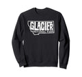 Glacier National Park Montana Sweatshirt - Unique Graphic Unisex - T-Shirt, Sweatshirt, Hoodie