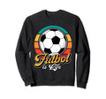 Futbol Is Life Soccer Ball Lover Sweatshirt - Trendy Graphic Unisex - T-Shirt, Sweatshirt, Hoodie
