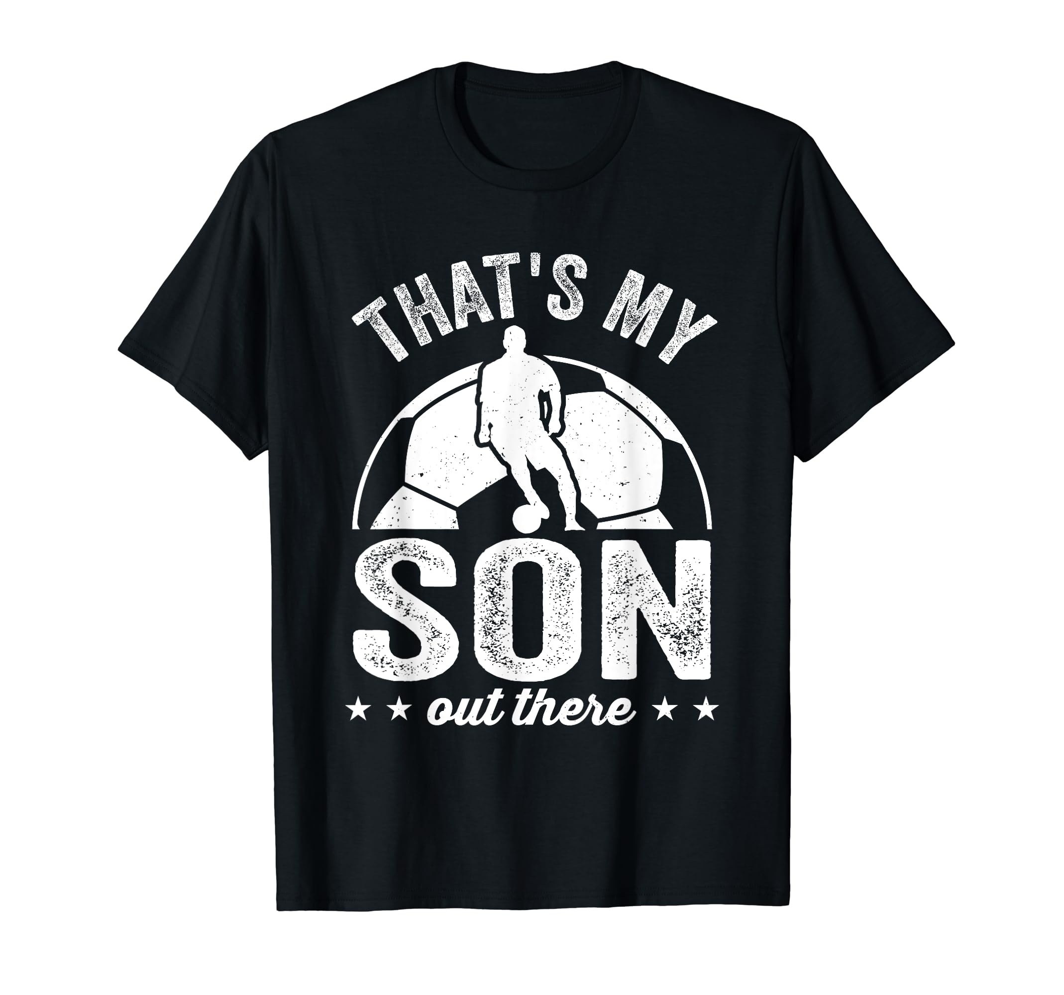 Thats My Son Out There Funny T-Shirt - Casual Everyday Wear for Adults - T-Shirt, Sweatshirt, Hoodie