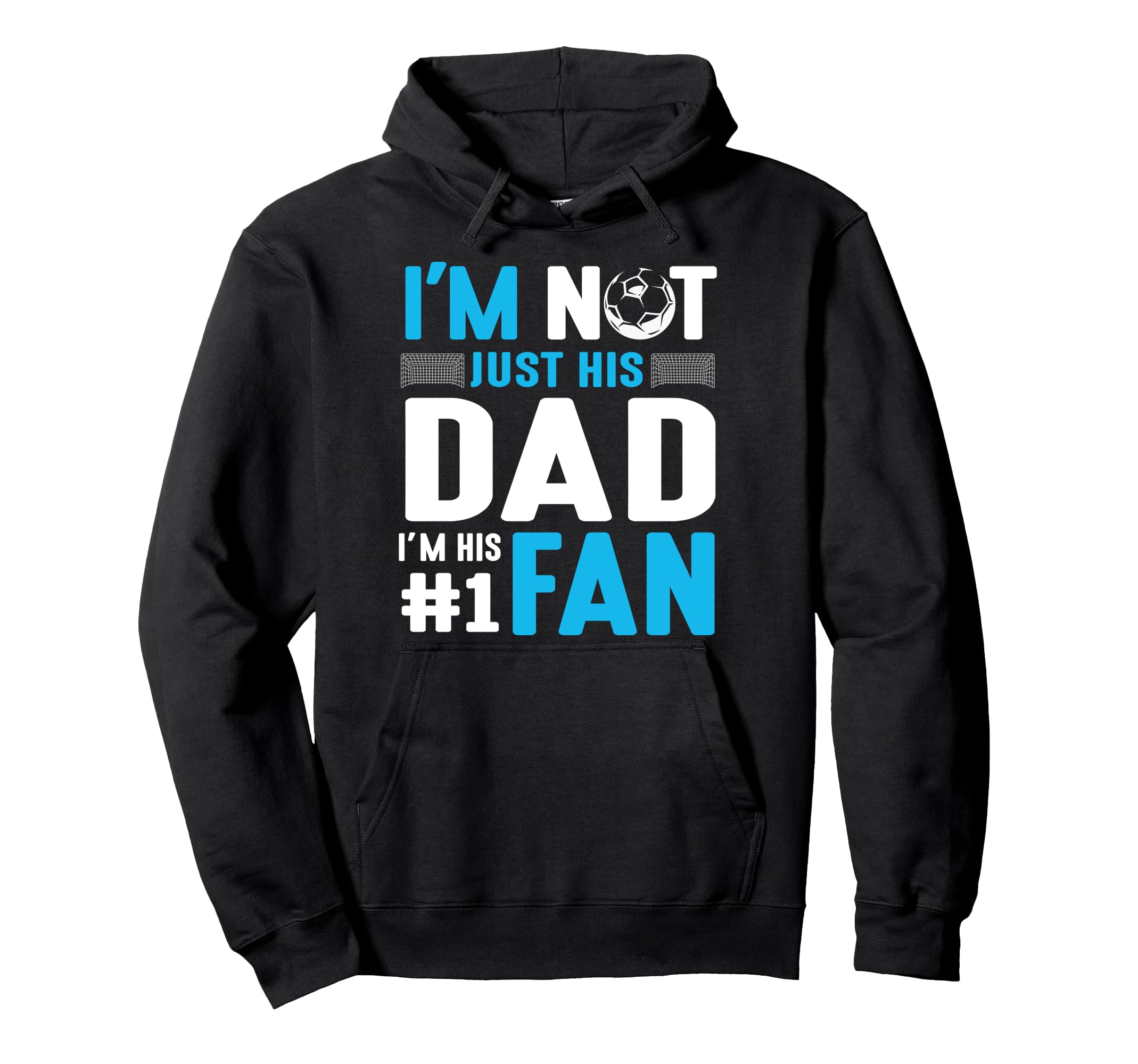Soccer Player Im Not Just His Dad Im Hoodie - Minimalist Print Men Women - T-Shirt, Sweatshirt, Hoodie