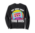 Lit Just Like 80S Television Sweatshirt - Aesthetic Graphic Men Women - T-Shirt, Sweatshirt, Hoodie