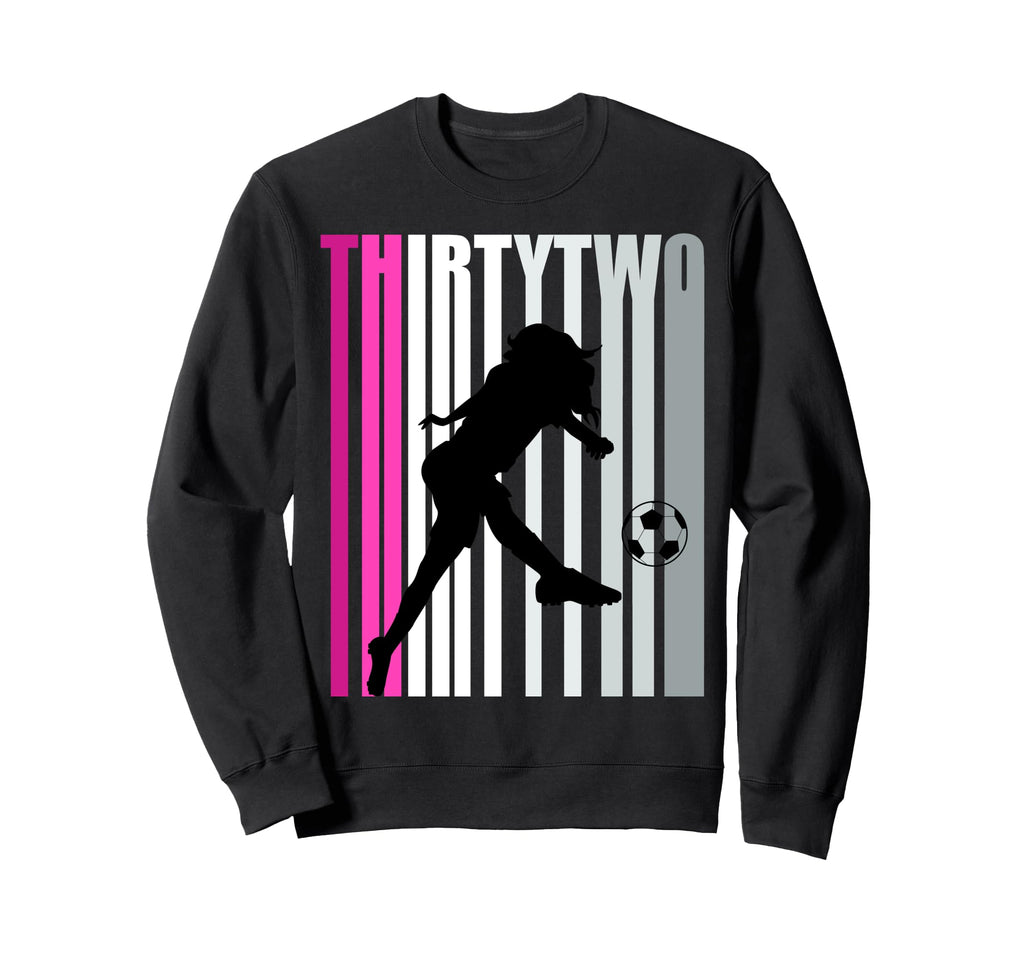 Womens 32Nd Soccer Birthday Loves Sweatshirt - Aesthetic Graphic Men Women - T-Shirt, Sweatshirt, Hoodie