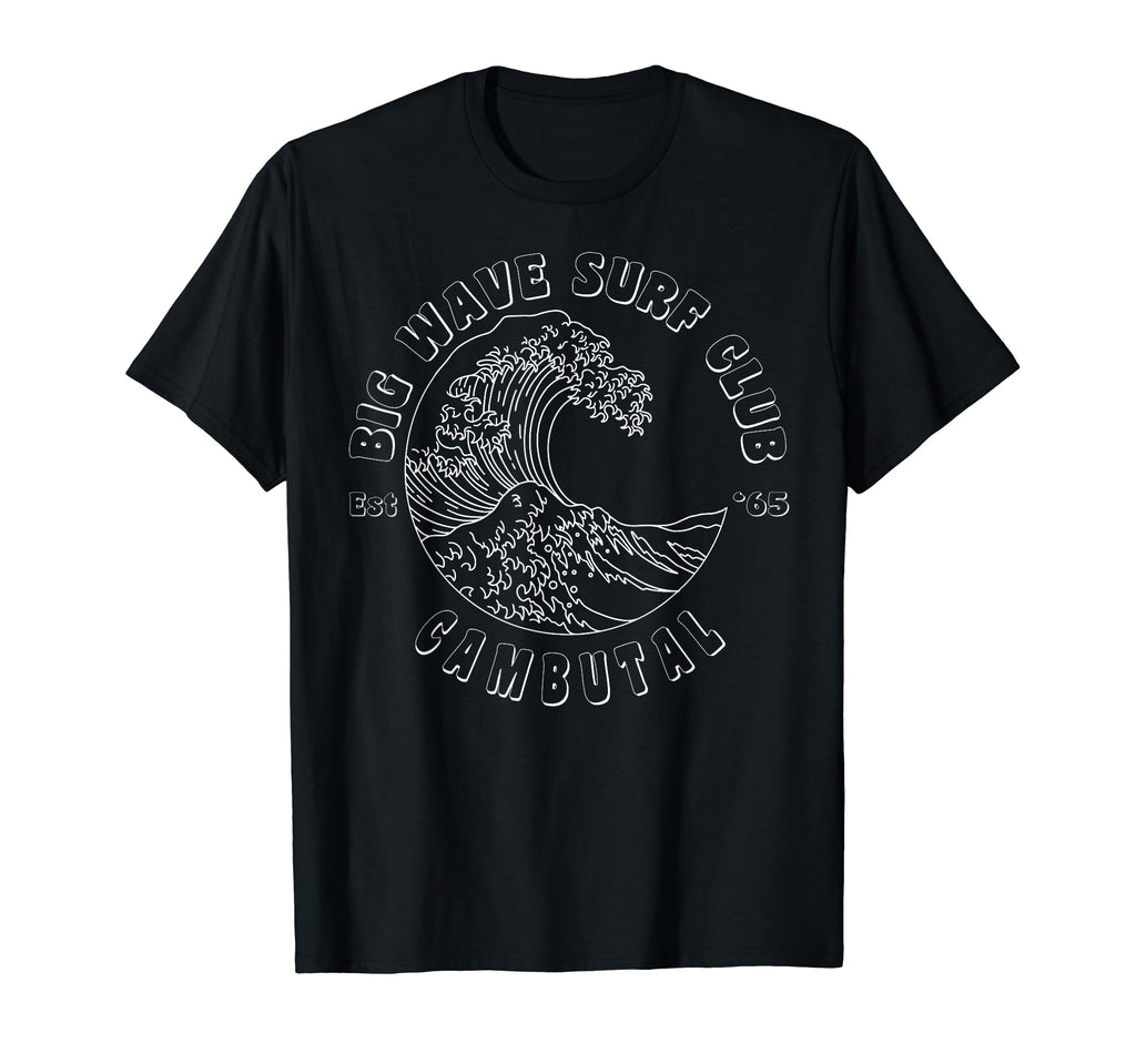 Cambutal Big Wave Surf Club Surfing T-Shirt - Minimalist Print for Adults - T-Shirt, Sweatshirt, Hoodie