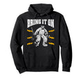 Ice Hockey Goalie Goalkeeper Bring It Hoodie - Aesthetic Graphic for Adults - T-Shirt, Sweatshirt, Hoodie