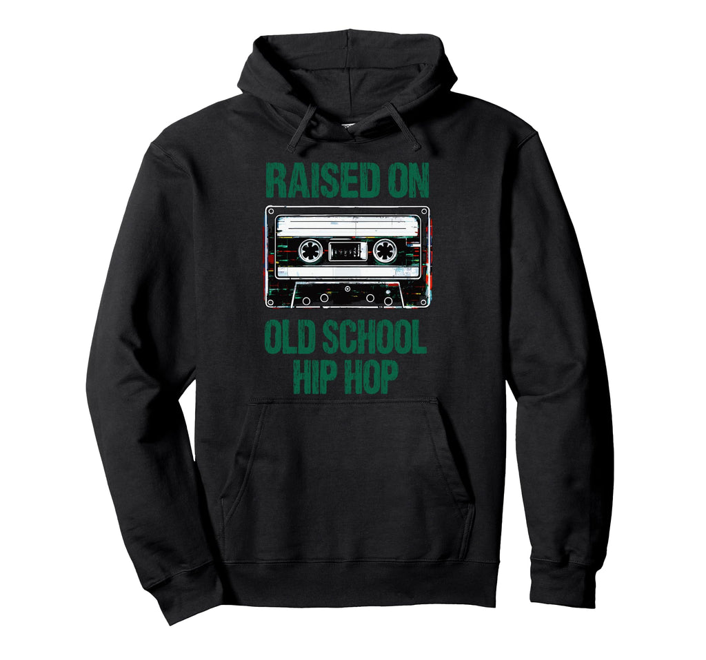 Raised Old School Hip Hop Hoodie - Casual Everyday Wear for Adults - T-Shirt, Sweatshirt, Hoodie