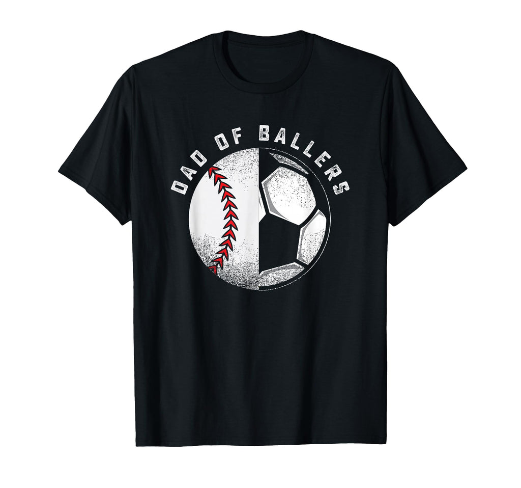 Dad Ballers Father Son Soccer Baseball T-Shirt - Trendy Graphic Men Women - T-Shirt, Sweatshirt, Hoodie