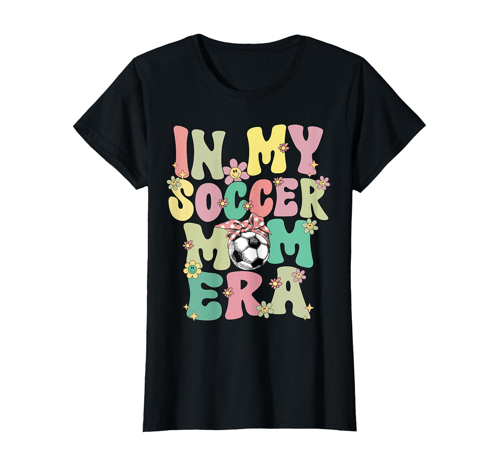 My Soccer Mom Era Groovy Soccer Mom Life T-Shirt - Trendy Graphic Unisex - T-Shirt, Sweatshirt, Hoodie