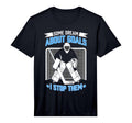 Hockey Goalie Ice Hockey Goalkeeper T-Shirt - Streetwear Style Unisex - T-Shirt, Sweatshirt, Hoodie