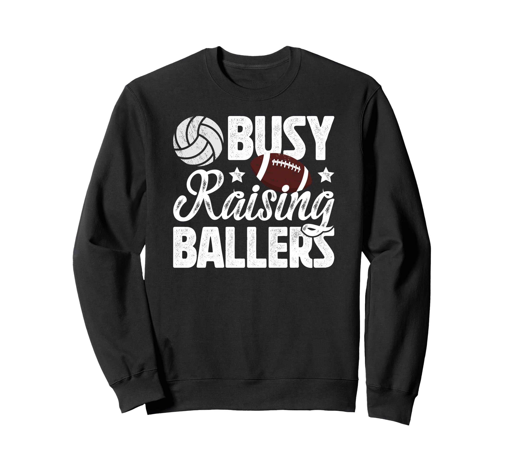 Busy Raising Ballers Volleyball Sweatshirt - Fun Novelty Design Unisex - T-Shirt, Sweatshirt, Hoodie