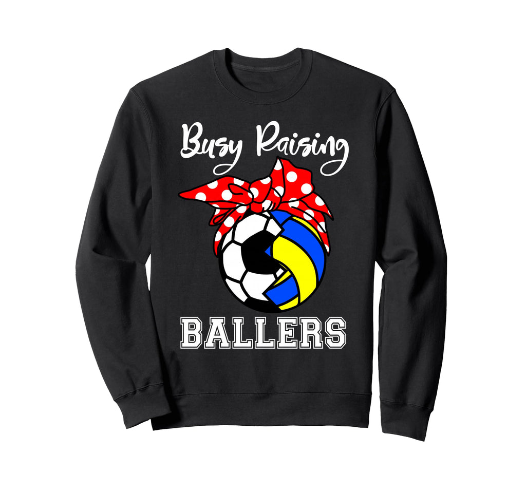 Busy Raising Ballers Funny Sweatshirt - Aesthetic Graphic for Adults - T-Shirt, Sweatshirt, Hoodie